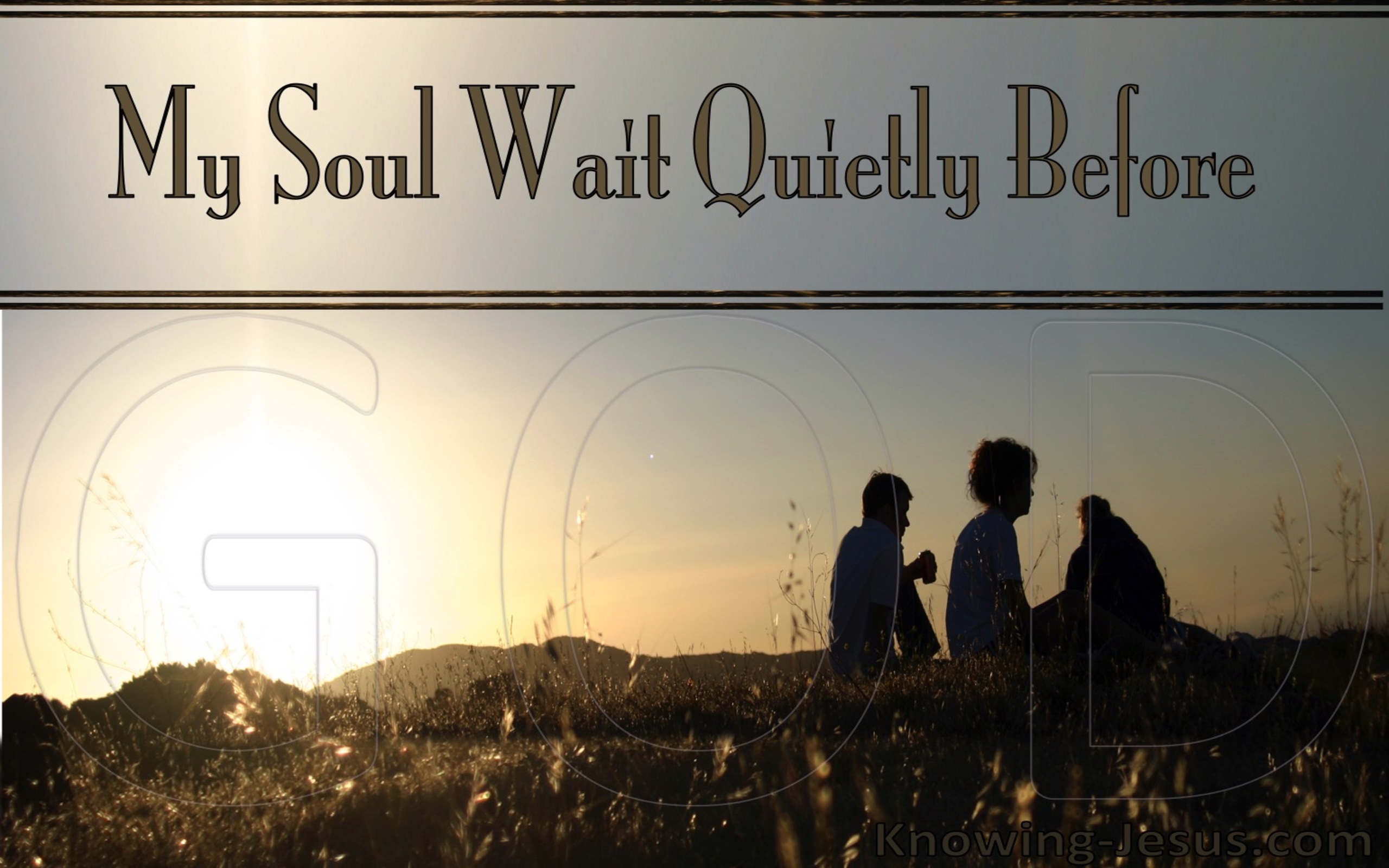 Psalm 62:5 My Soul Wait Quietly Before God (brown)